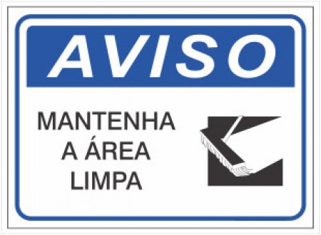 PLACA DE AVISO MANTENHA A ÁREA LIMPA