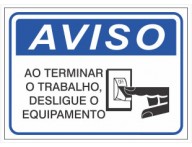 PLACA AVISO DESLIGUE O EQUIPAMENTO