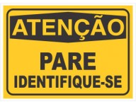 PLACA DE SINALIZAÇÃO IDENTIFIQUE-SE