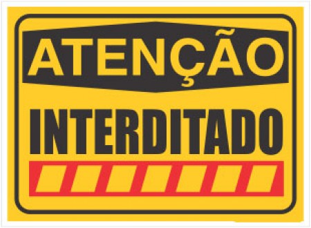 PLACA DE SINALIZAÇÃO INTERDITADO