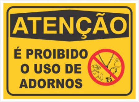 PLACA DE SINALIZAÇÃO PROIBIDO ADORNOS