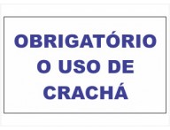 ADESIVO PLACA DE SINALIZAÇÃO OBRIGATÓRIO O USO DE CRACHÁ